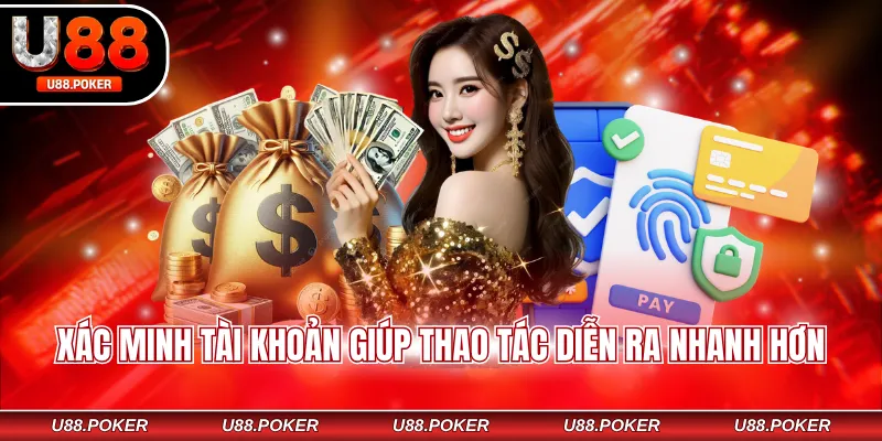 Rút Tiền U88 – Hướng Dẫn Quy Trình Nhận Thưởng Nhanh 2026 Xác minh tài khoản giúp thao tác diễn ra nhanh hơn